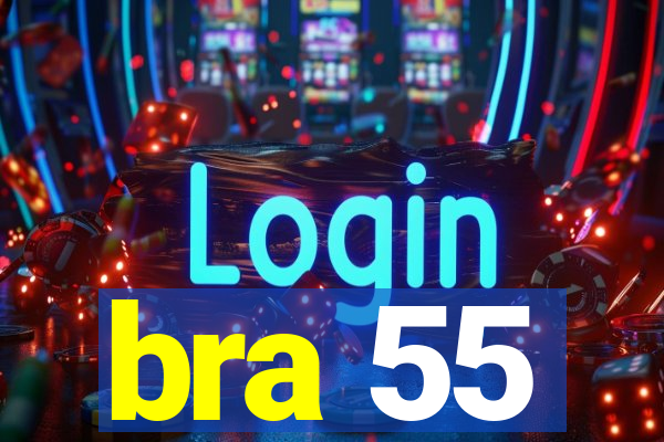 bra 55